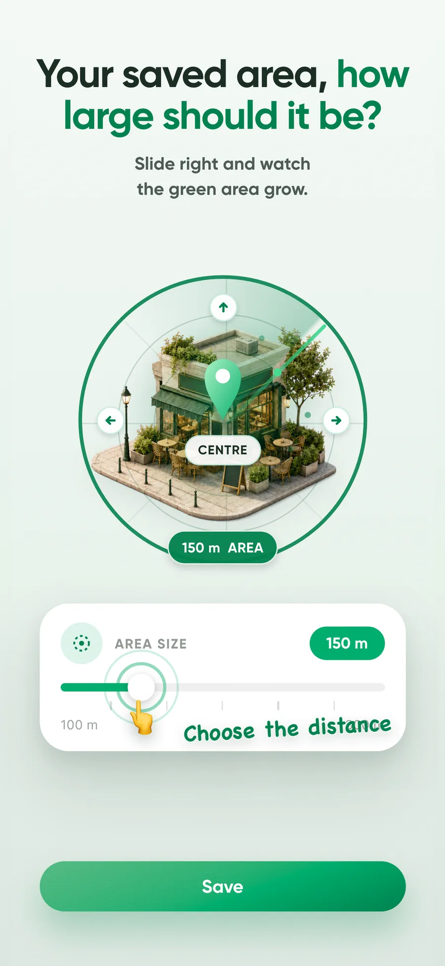 Choose how large the saved area is